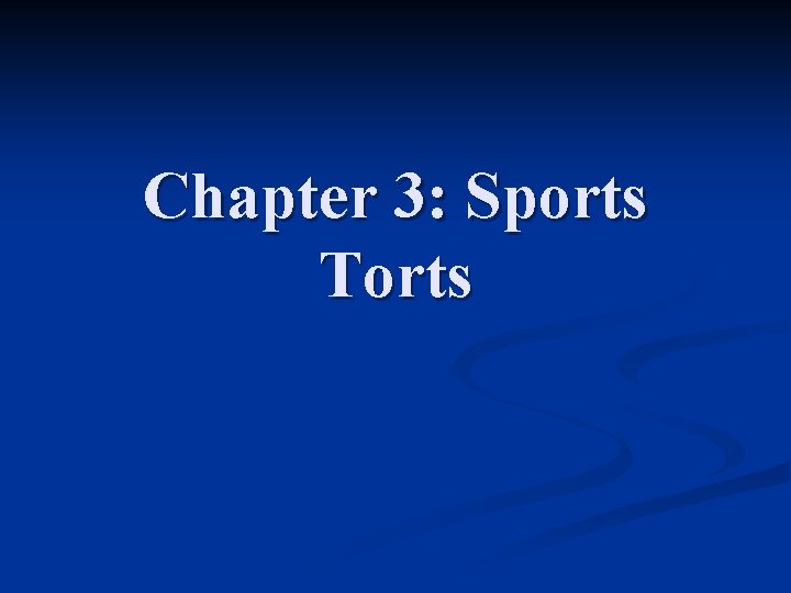 Chapter 3: Sports Torts 