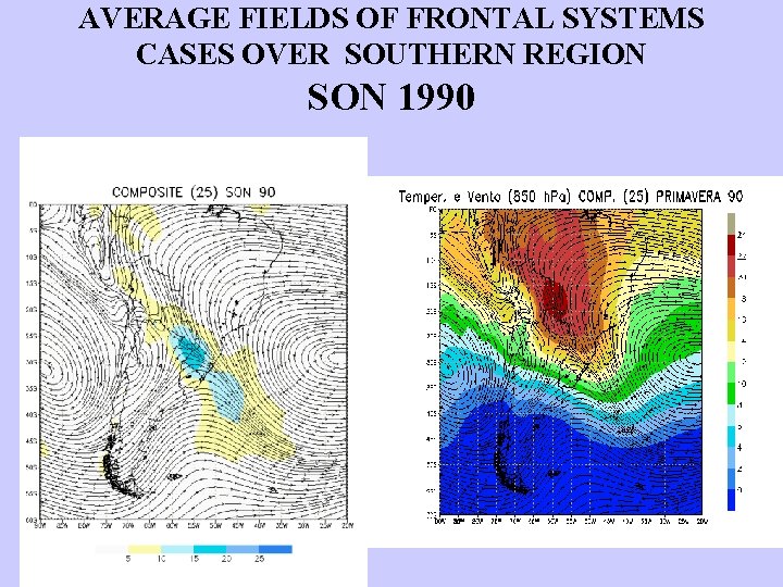 AVERAGE FIELDS OF FRONTAL SYSTEMS CASES OVER SOUTHERN REGION SON 1990 