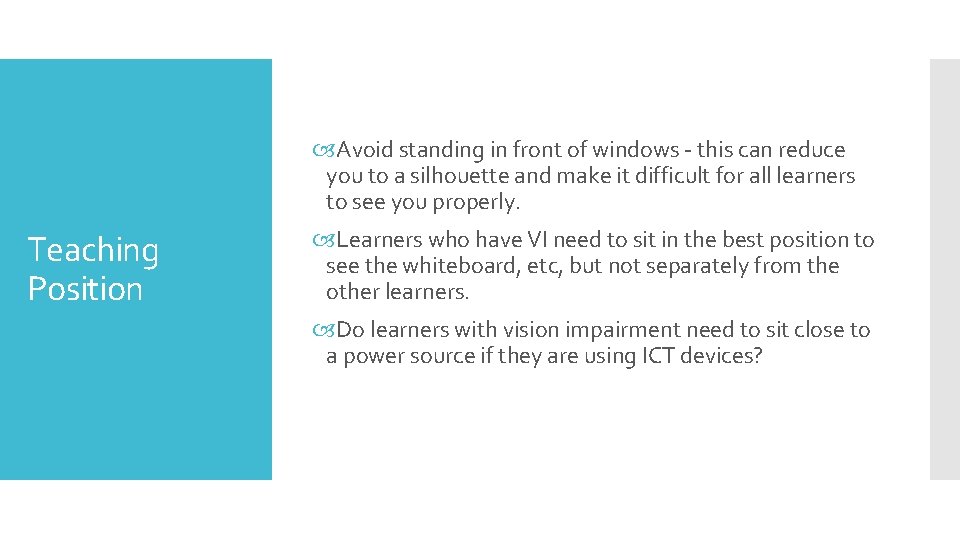  Avoid standing in front of windows - this can reduce you to a