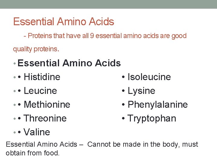 Essential Amino Acids - Proteins that have all 9 essential amino acids are good