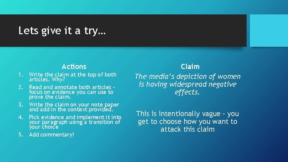 Lets give it a try… Actions 1. Write the claim at the top of