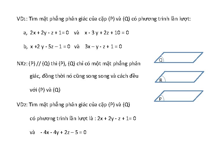 VD 1: Tìm mặt phẳng phân giác của cặp (P) và (Q) có phương