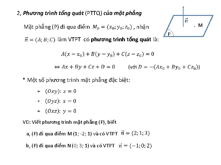 2, Phương trình tổng quát (PTTQ) của mặt phẳng Mặt phẳng (P) đi qua