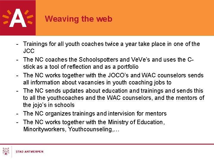 Weaving the web - Trainings for all youth coaches twice a year take place