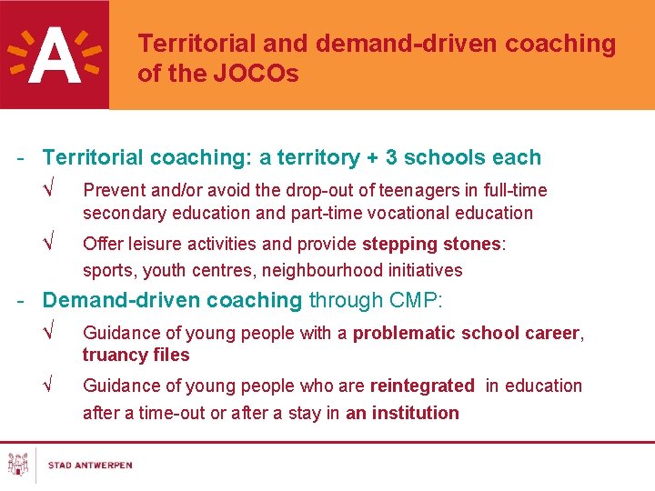 Territorial and demand-driven coaching of the JOCOs - Territorial coaching: a territory + 3