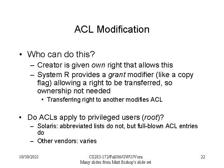 ACL Modification • Who can do this? – Creator is given own right that