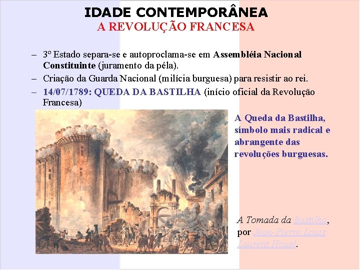 IDADE CONTEMPOR NEA A REVOLUÇÃO FRANCESA – 3º Estado separa-se e autoproclama-se em Assembléia