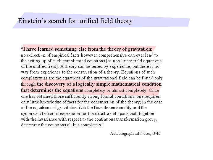 Einstein’s search for unified field theory “I have learned something else from theory of