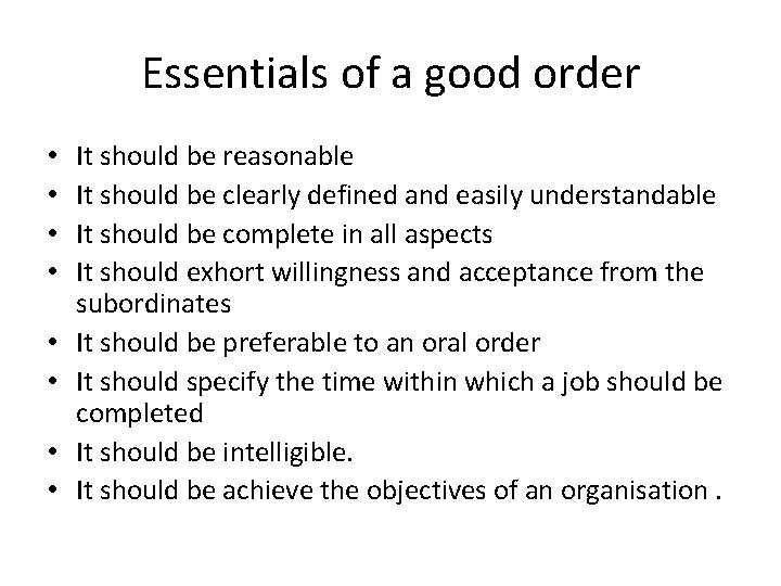 Essentials of a good order • • It should be reasonable It should be