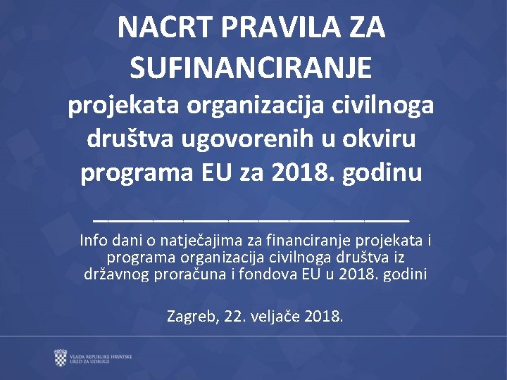 NACRT PRAVILA ZA SUFINANCIRANJE projekata organizacija civilnoga društva ugovorenih u okviru programa EU za