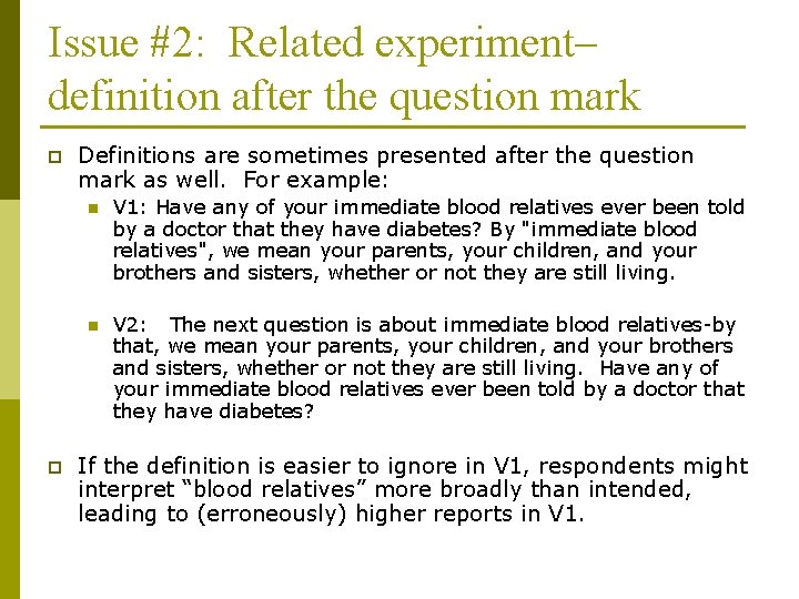 Issue #2: Related experiment– definition after the question mark p p Definitions are sometimes
