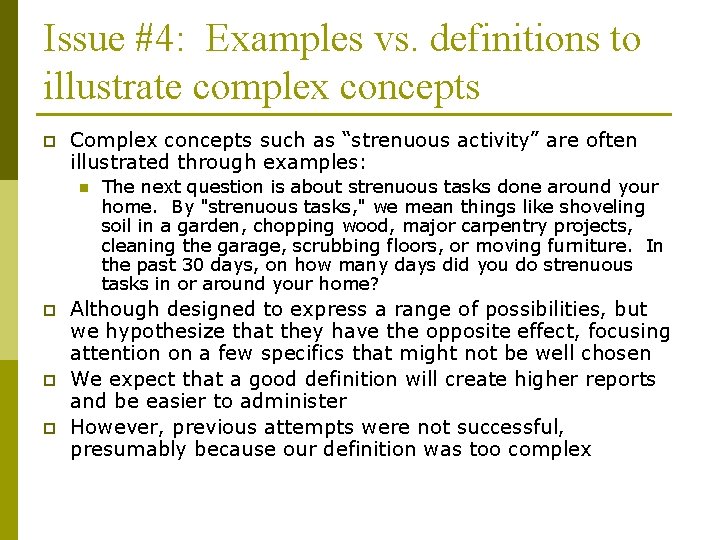 Issue #4: Examples vs. definitions to illustrate complex concepts p Complex concepts such as
