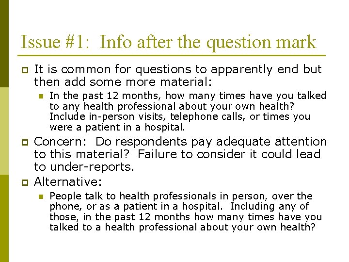 Issue #1: Info after the question mark p It is common for questions to