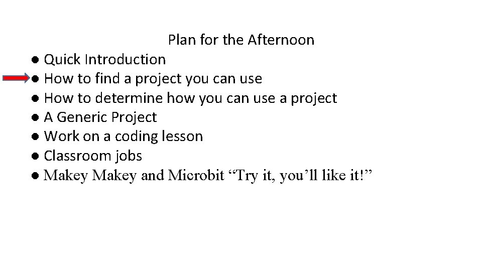 Plan for the Afternoon ● Quick Introduction ● How to find a project you