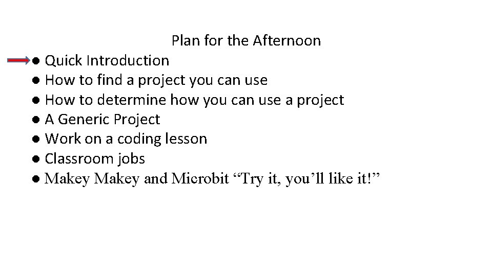 Plan for the Afternoon ● Quick Introduction ● How to find a project you