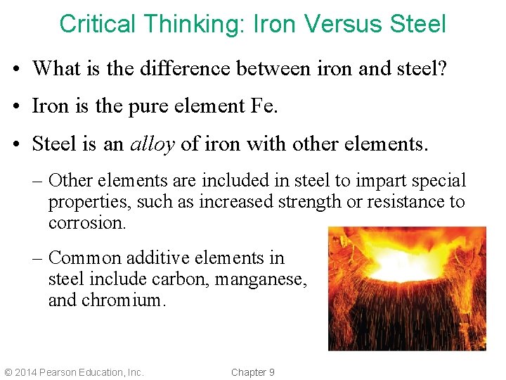 Critical Thinking: Iron Versus Steel • What is the difference between iron and steel?