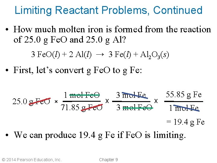 Limiting Reactant Problems, Continued • How much molten iron is formed from the reaction