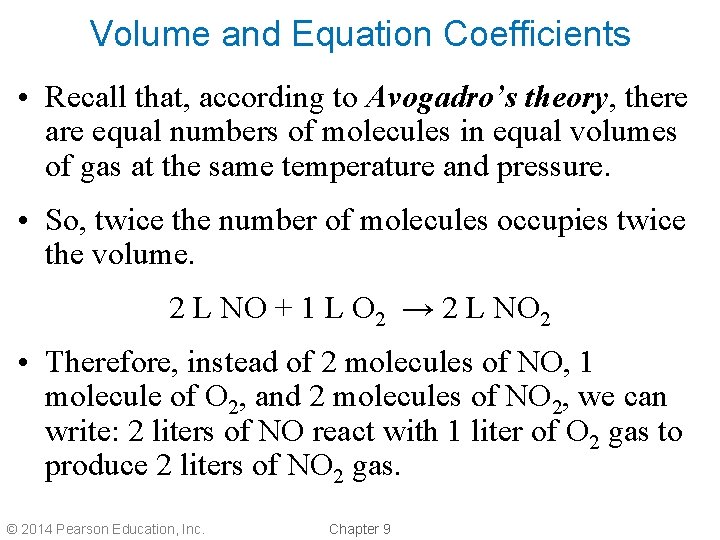 Volume and Equation Coefficients • Recall that, according to Avogadro’s theory, there are equal