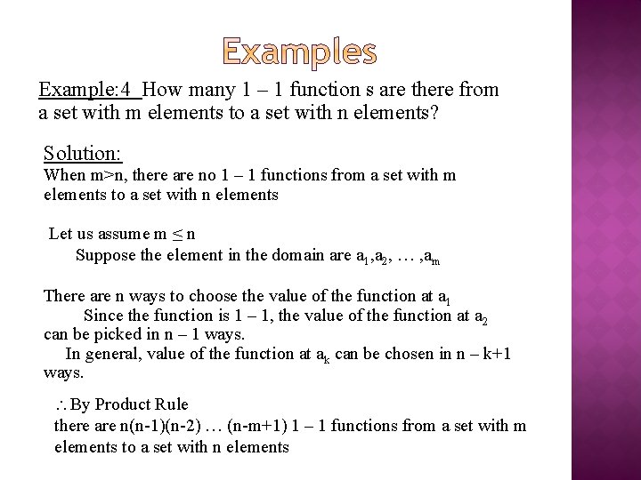 Example: 4 How many 1 – 1 function s are there from a set