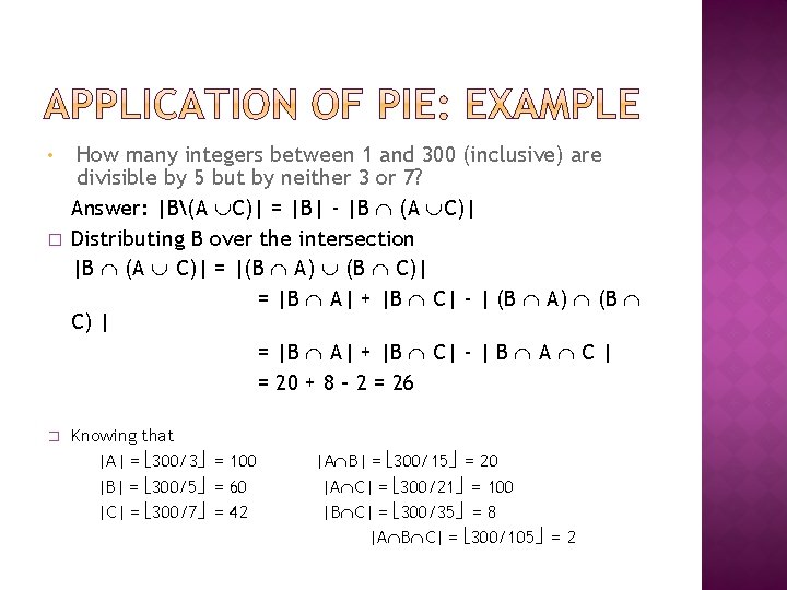 • � � How many integers between 1 and 300 (inclusive) are divisible • � � How many integers between 1 and 300 (inclusive) are divisible