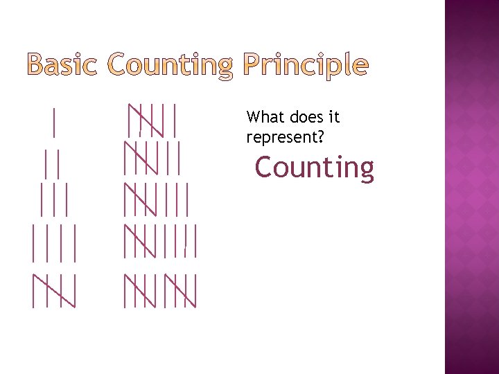 What does it represent? Counting 