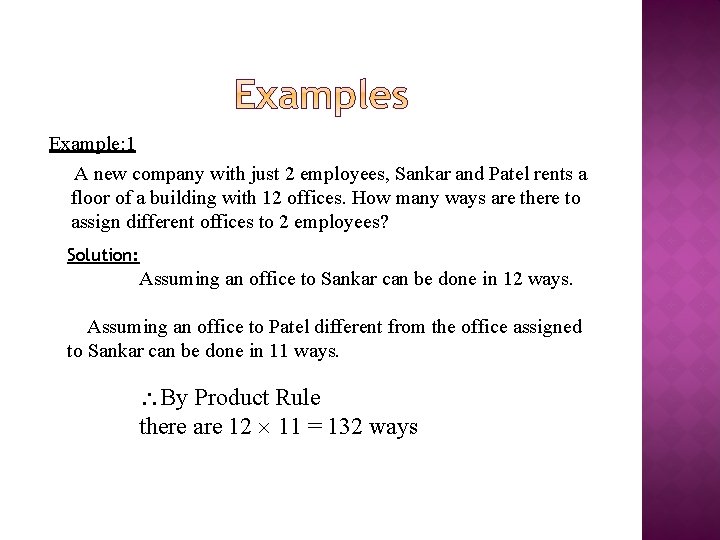Example: 1 A new company with just 2 employees, Sankar and Patel rents a
