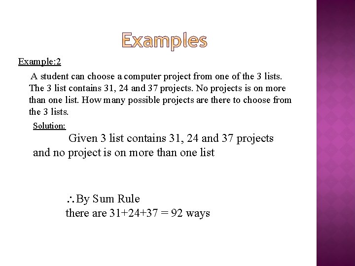 Example: 2 A student can choose a computer project from one of the 3