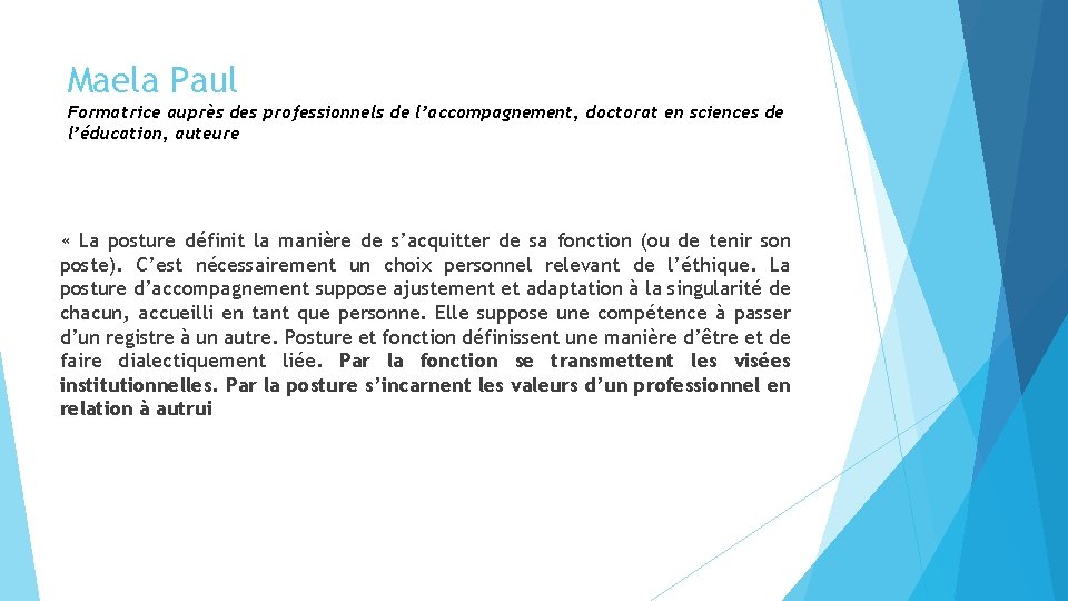 Maela Paul Formatrice auprès des professionnels de l’accompagnement, doctorat en sciences de l’éducation, auteure