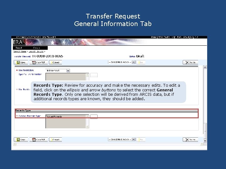 Transfer Request General Information Tab Records Type: Review for accuracy and make the necessary Transfer Request General Information Tab Records Type: Review for accuracy and make the necessary