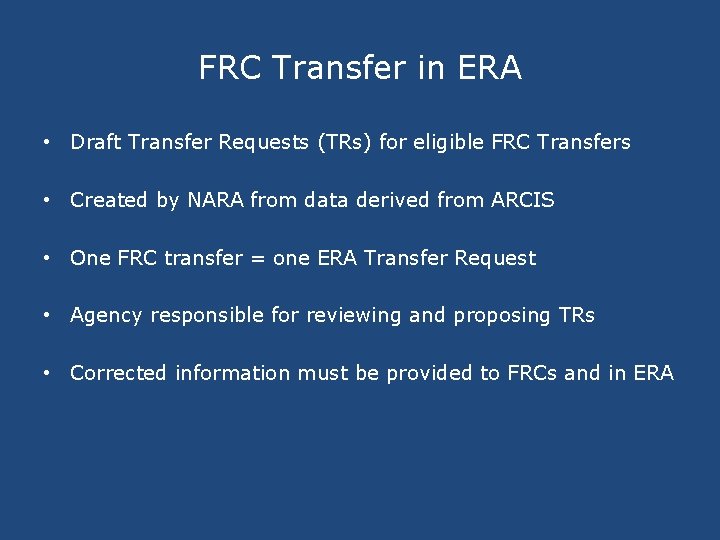 FRC Transfer in ERA • Draft Transfer Requests (TRs) for eligible FRC Transfers • FRC Transfer in ERA • Draft Transfer Requests (TRs) for eligible FRC Transfers •