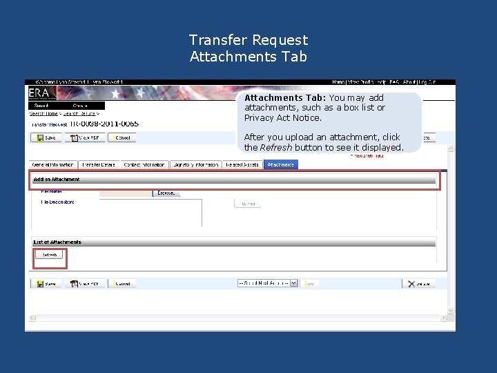 Transfer Request Attachments Tab: You may add attachments, such as a box list or Transfer Request Attachments Tab: You may add attachments, such as a box list or