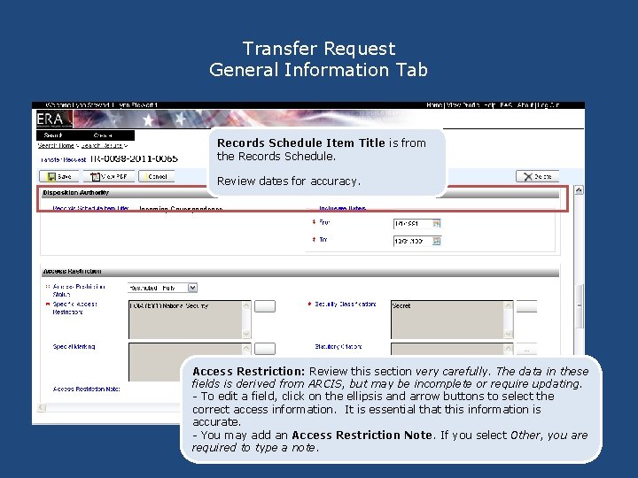 Transfer Request General Information Tab Records Schedule Item Title is from the Records Schedule. Transfer Request General Information Tab Records Schedule Item Title is from the Records Schedule.