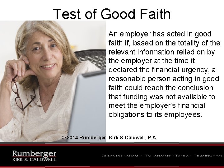 Test of Good Faith An employer has acted in good faith if, based on