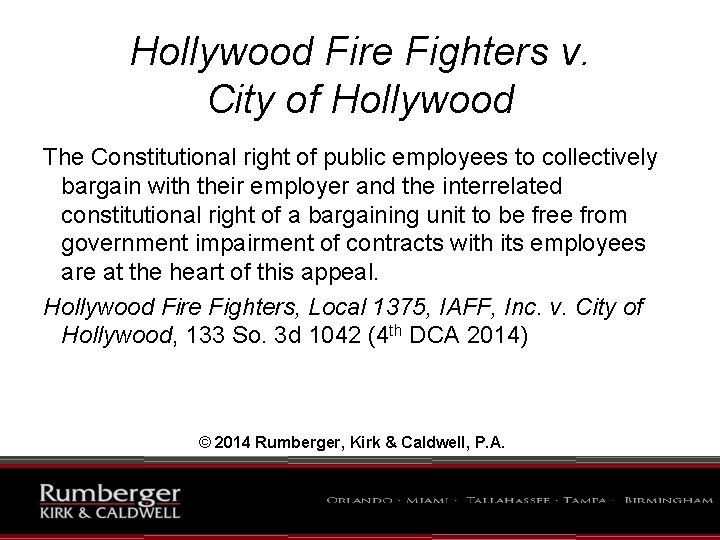 Hollywood Fire Fighters v. City of Hollywood The Constitutional right of public employees to