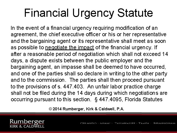 Financial Urgency Statute In the event of a financial urgency requiring modification of an