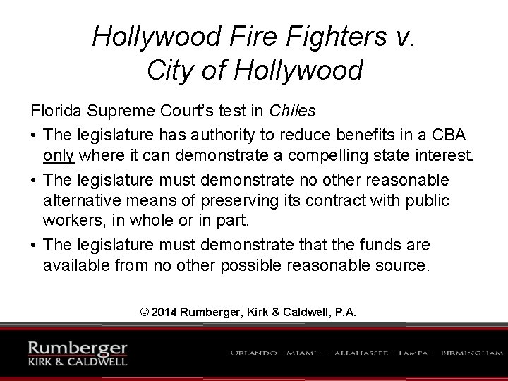 Hollywood Fire Fighters v. City of Hollywood Florida Supreme Court’s test in Chiles •