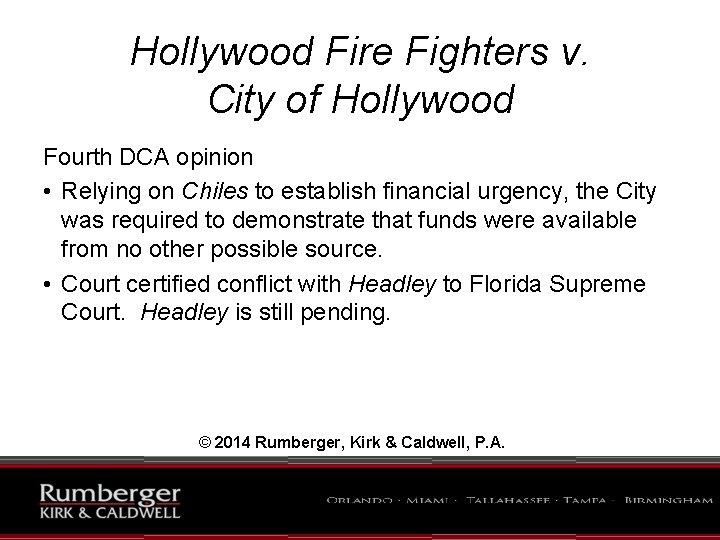 Hollywood Fire Fighters v. City of Hollywood Fourth DCA opinion • Relying on Chiles