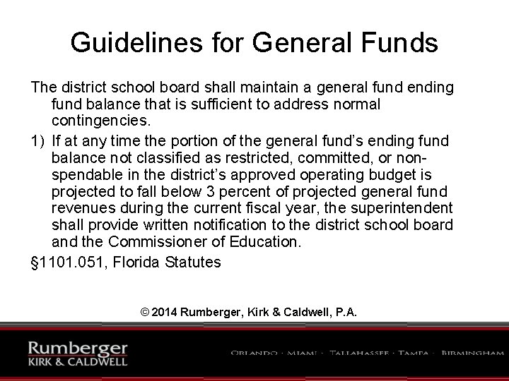 Guidelines for General Funds The district school board shall maintain a general fund ending
