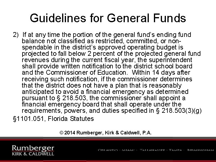 Guidelines for General Funds 2) If at any time the portion of the general