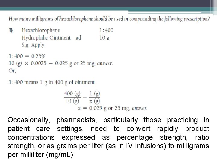 Occasionally, pharmacists, particularly those practicing in patient care settings, need to convert rapidly product