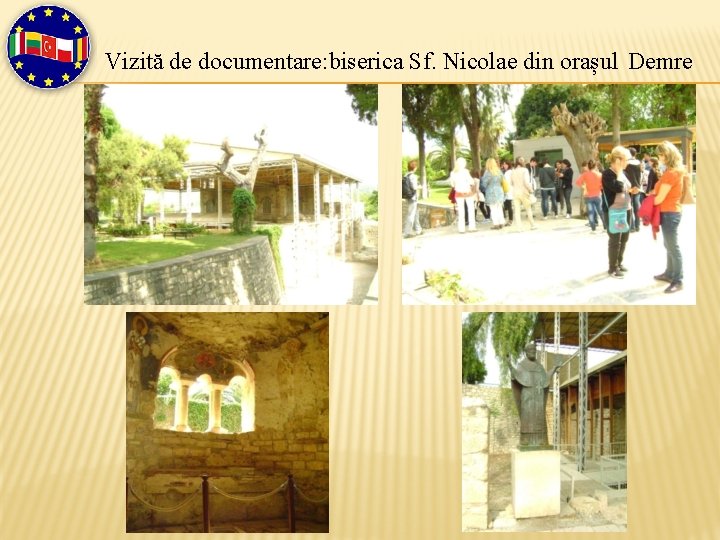 Vizită de documentare: biserica Sf. Nicolae din orașul Demre 