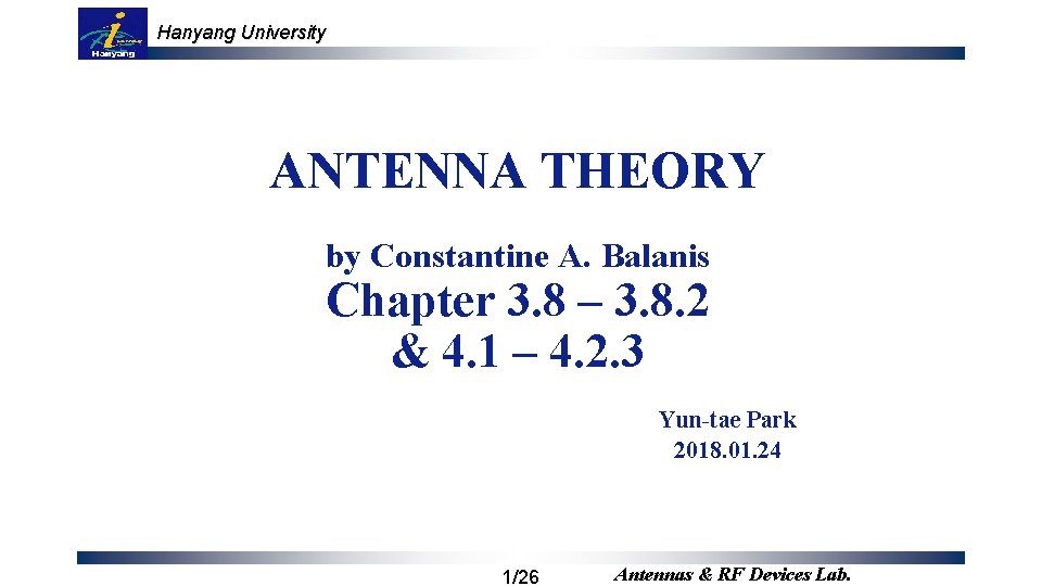 Hanyang University ANTENNA THEORY by Constantine A. Balanis Chapter 3. 8 – 3. 8.