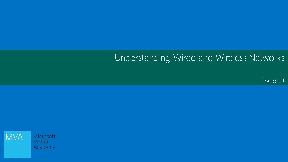 Understanding Wired and Wireless Networks Lesson 3 