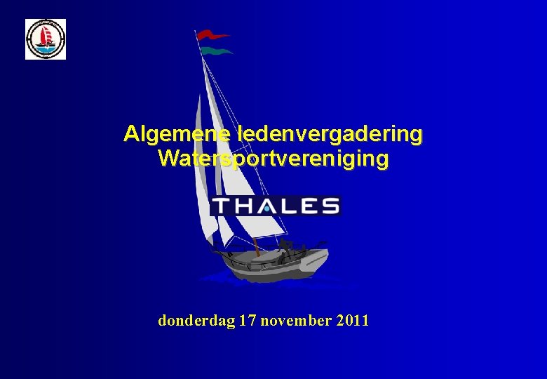 Algemene ledenvergadering Watersportvereniging donderdag 17 november 2011 