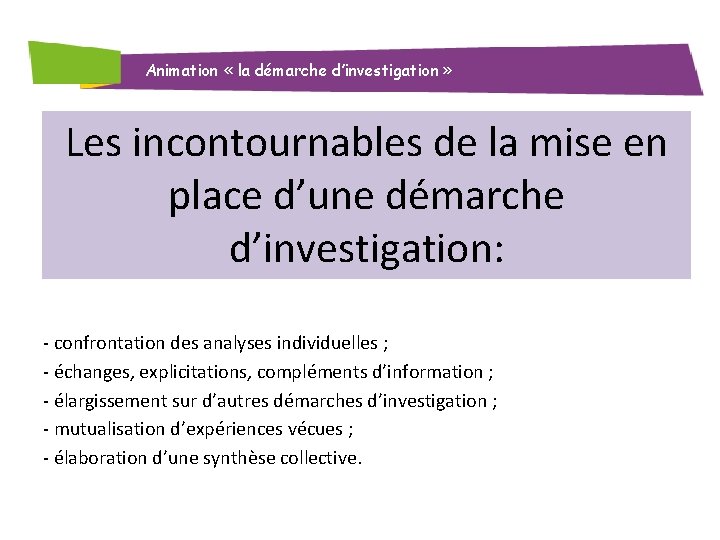 Animation « la démarche d’investigation » Les incontournables de la mise en place d’une