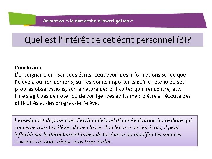 Animation « la démarche d’investigation » Quel est l’intérêt de cet écrit personnel (3)?