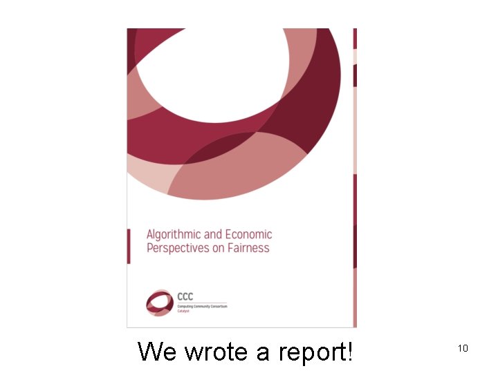 We wrote a report! 10 