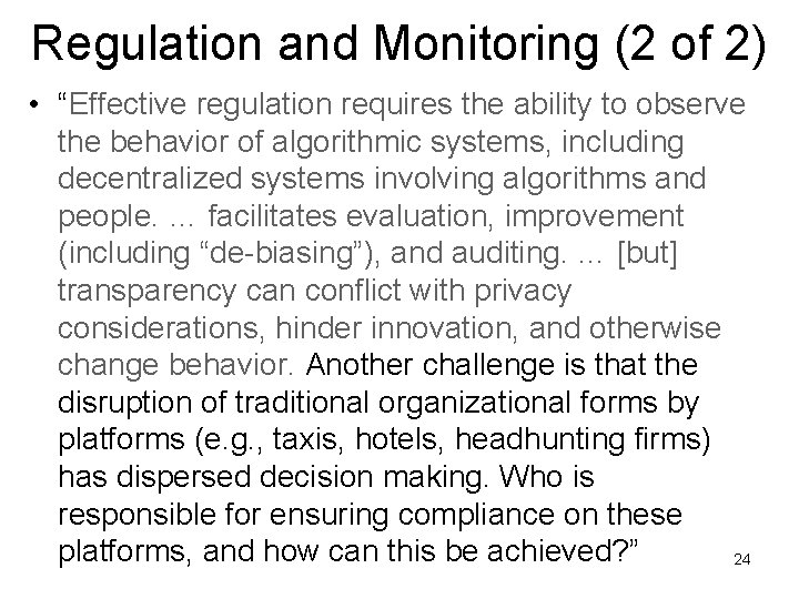 Regulation and Monitoring (2 of 2) • “Effective regulation requires the ability to observe