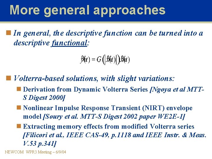 More general approaches n In general, the descriptive function can be turned into a