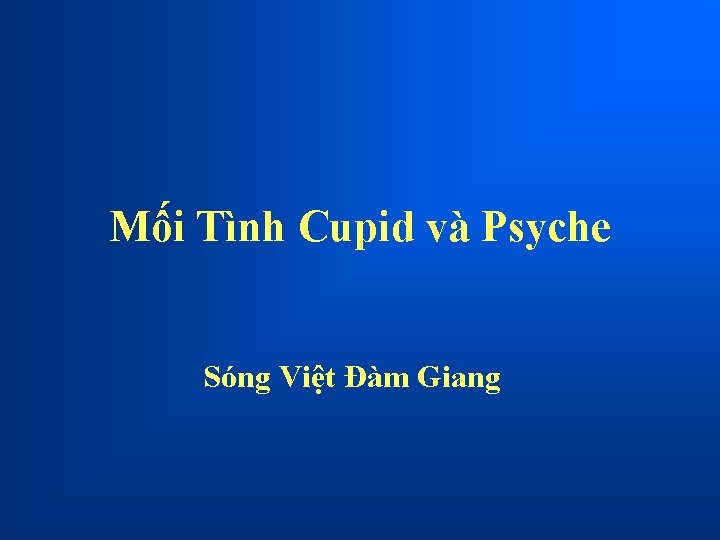 Mối Tình Cupid và Psyche Sóng Việt Đàm Giang 